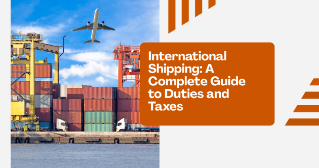 International duties and taxes guide